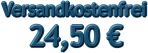 Versandkostenfrei   24,50 €